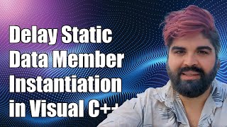 Delaying Static Data Member Instantiation in Visual C++: A Complete Guide