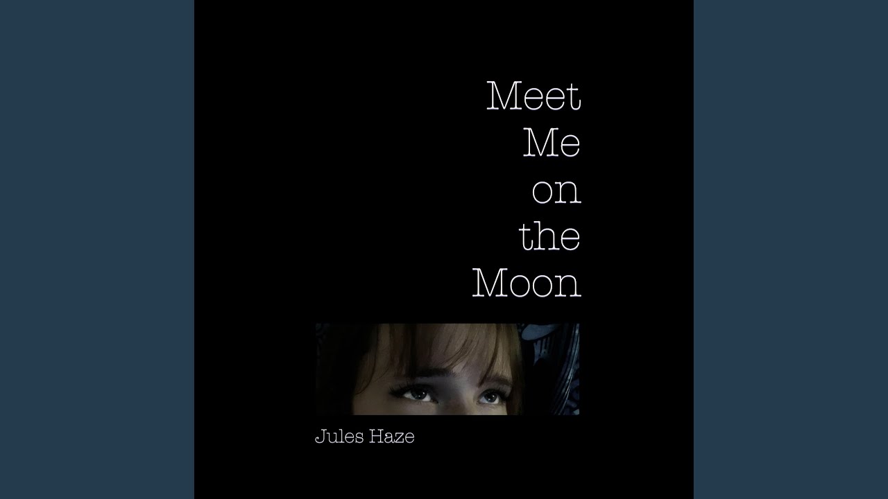 Meet me on the moon youtube