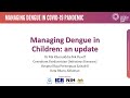 06NTD 2022 Managing Dengue In Children An Update 
