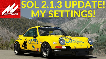 Assetto Corsa SOL 2.1.3 Install Guide Plus My Video Settings And Sol Performance Overview