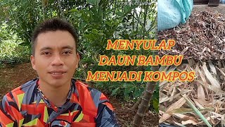 Petani Modern Menyulap Daun Bambu Menjadi Bahan Kompos Yang Super Subur