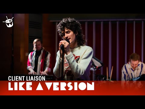 Client Liaison - 'Elevator Up' (live for Like A Version)