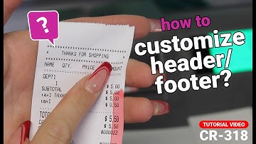 CR318 - How to Edit Header/Trailer on Receipt