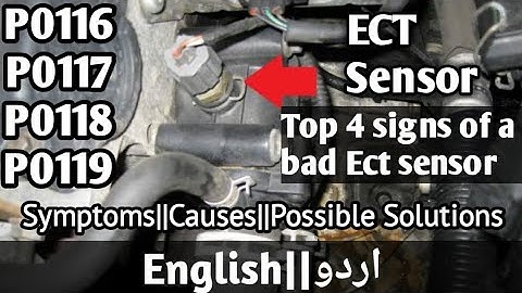 Top 4 signs of a bad ECT sensor||How to fix ECT sensor||P0116, P0117, P0118 or P0119||Urdu/English
