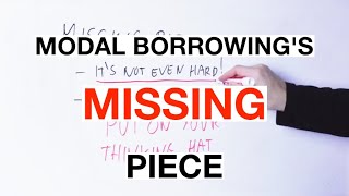 The MISSING Piece In MODAL Borrowing Chord Progressions [Why You Can't Make It Work]