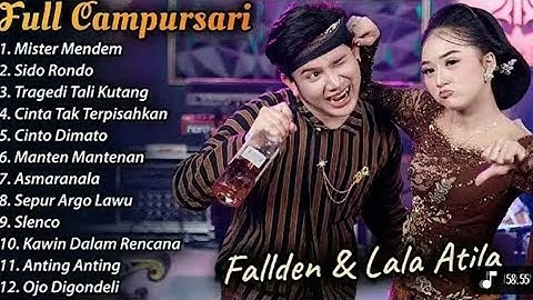 Campursar 2025i Lala atila & Fallden full album || Mistem mendem || Sido Rondo || full tanpa iklan