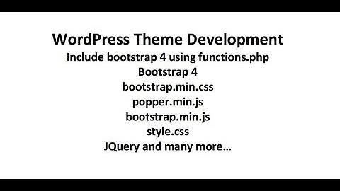 How to include bootstrap 4 and style.css wordpress theme development Part -4