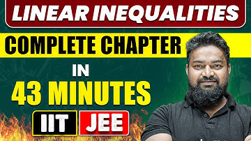 LINEAR INEQUALITIES in 43 Minutes || Full Chapter Revision || Class 11th JEE