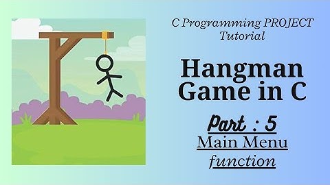 Hangman Game in C |video #5 | Create Main Menu Function Step-by-Step | C Programming for Beginners
