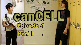 canCELL Episode 4 Part 1
