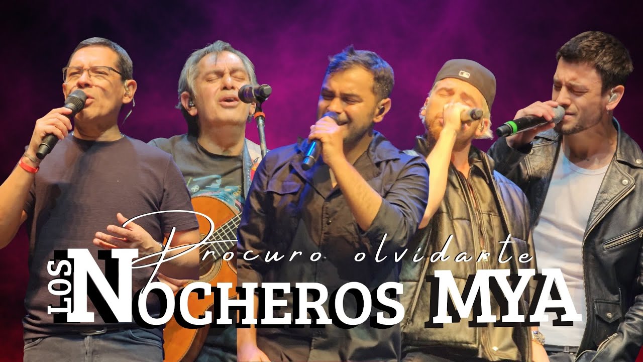 Procuro olvidarte LOS NOCHEROS FT MYA Signos 25 años (en vivo)