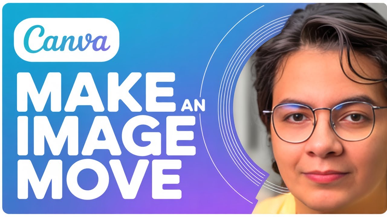 How To Make An Image Move In Canva - 2025 (Step by Step) - YouTube