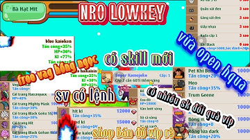 NGỌC RỒNG LẬU MỚI / NRO vừa open hqua/free vag ngọc/shop bán đồ víp rẻ/có lệnh/có skill mới/sk mới!!