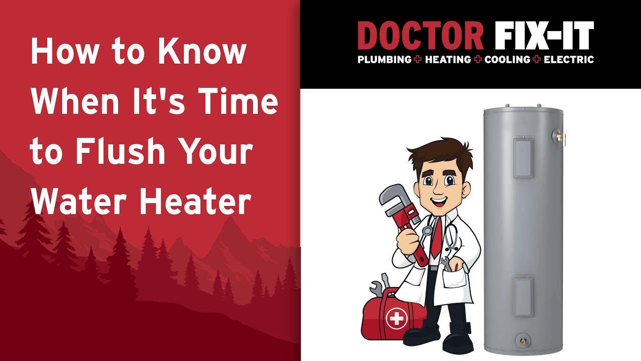 How to Know When It's Time to Flush Your Water Heater