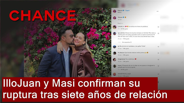 IlloJuan y Masi confirman su ruptura tras siete años de relación