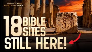 18 Ancient Biblical Places That Remain Today | UNLOCKING HIDDEN POWER