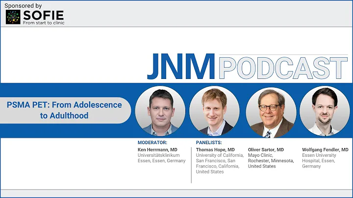 JNM Podcast Episode 9: PSMA PET: From Adolescence to Adulthood