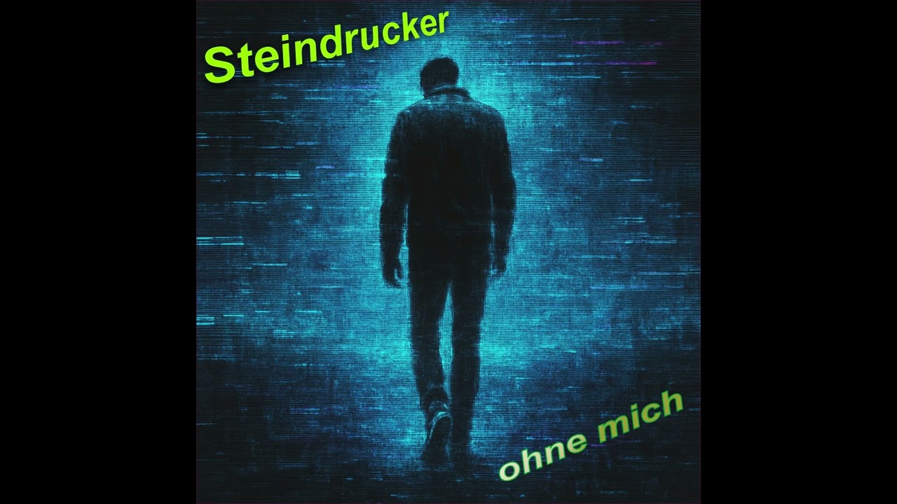 Steindrucker - ohne mich