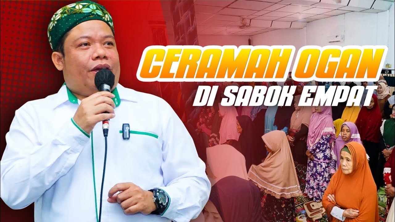 CERAMAH OGAN DI SABOK EMPAT, Isra Wal Mi'raj @ustadzsuparmanabdulkarim4987