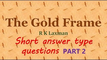 The Gold Frame class 12 short question answers story exercise R K Laxman +2 plus 2 plus two XII pseb