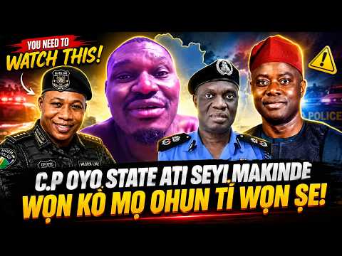 Egbo ohun ti Saheed Ire so leyin ti C.P Oyo ati Seyi Makinde so wipe iwadi lori ohun ti Igboho n ṣe.