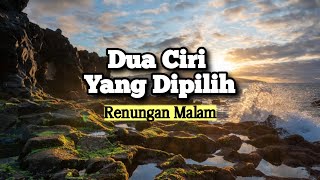 Dua Ciri Yang Dipilih - Renungan dan Doa Malam Suara Injil 31/5/2024