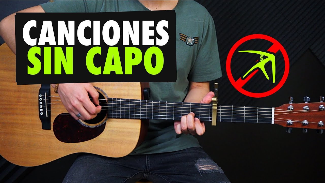 tocar canciones SIN CAPO! YouTube