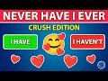 Never Have I Ever - Crush Edition 💕😳 Mp3 Song