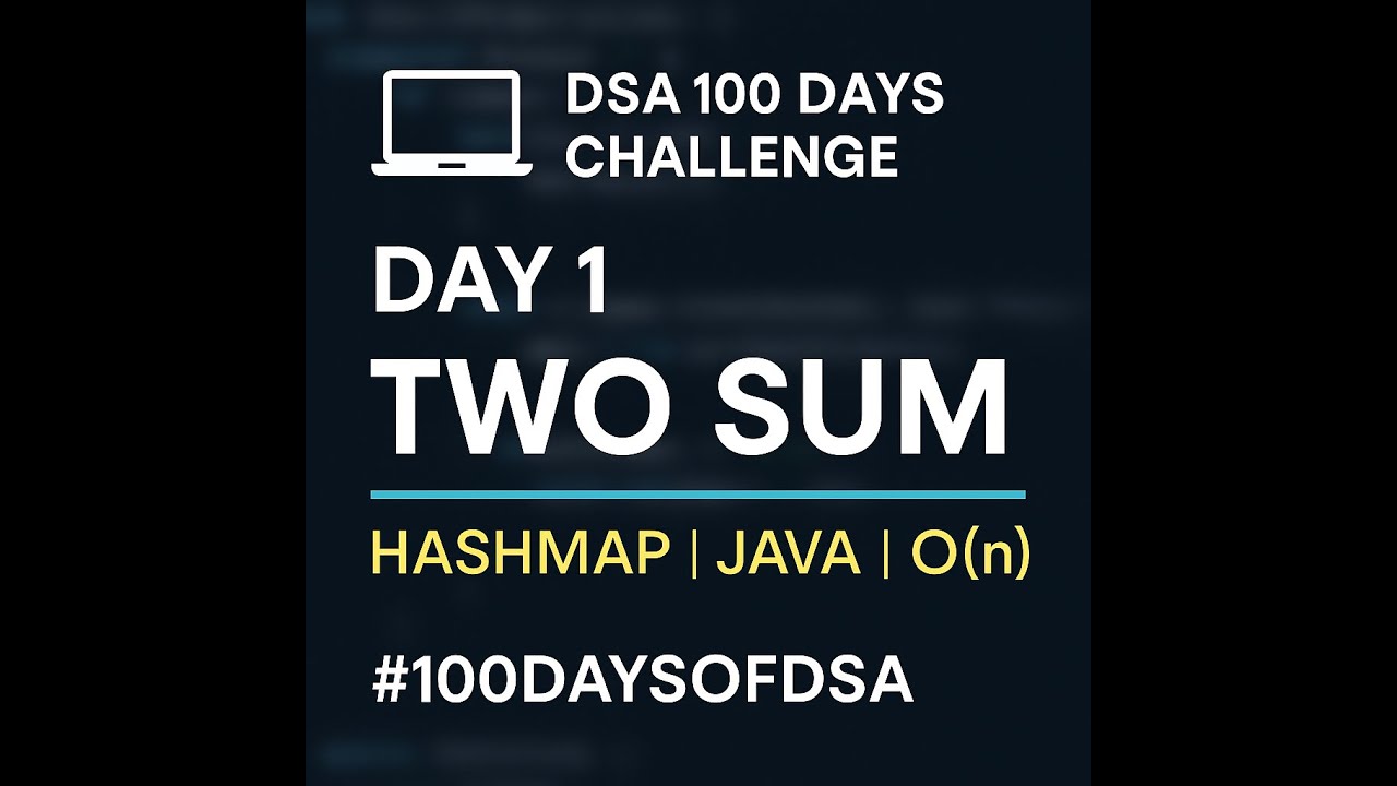 Day 1 | Two Sum | HashMap Approach | Java | #100DaysOfDSA - YouTube
