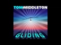 Tom Middleton — Gliding (Shur-I-Kan remix) • Deep House