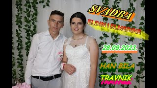 28.09.2023.SVADBA:ELDINA I ALMEDINE HAN BILA-TRAVNIK (prvi klip).