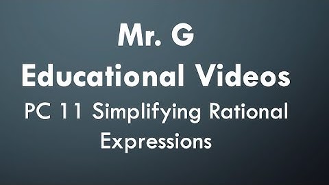 PC 11 Rationals Crash Course - Video #1: Simplifying Rational Expressions