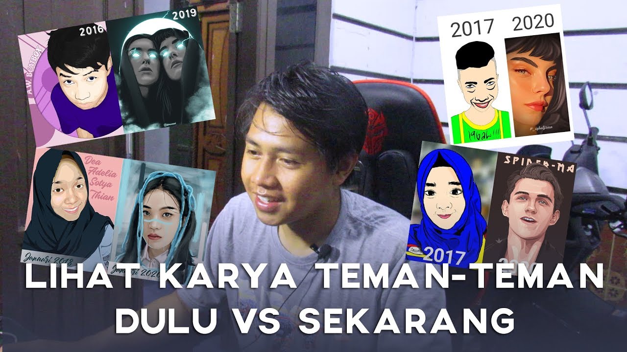 LIHAT KARYA TEMAN-TEMAN | DULU VS SEKARANG - YouTube