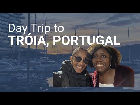 Exploring the Beaches of Portugal | Day trip to Setúbal and Tróia | Black Expats in Portugal