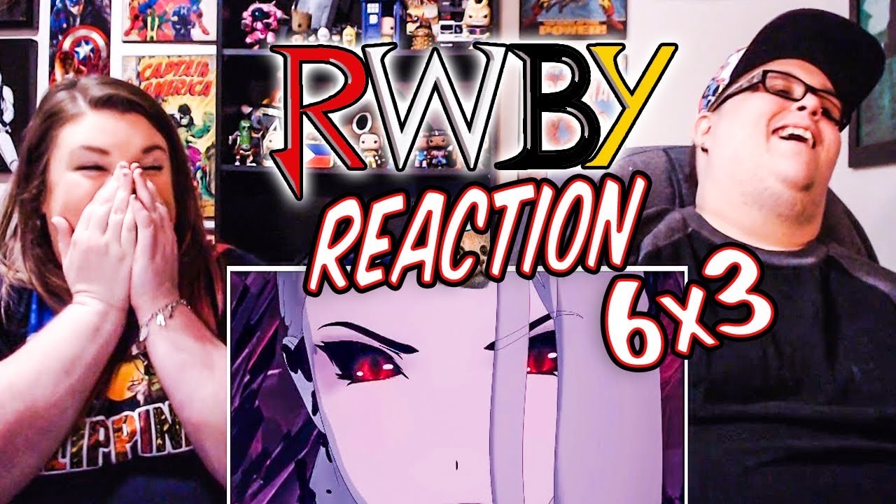 Rwby Volume 6 Episode 3 Reaction