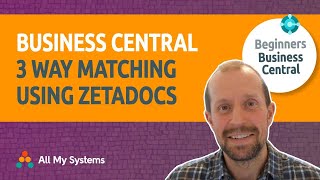 Three Way Matching in Business Central Using Zetadocs : Beginners Business Central