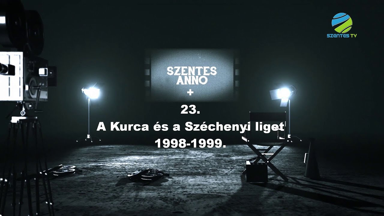 Szentes Anno+ 23. adás - Urbán F.: A Kurca és a Széchenyi Liget 1998-99-ben