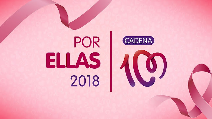 CADENA 100 Por Ellas 2018 | Concierto completo
