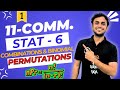 Class 11 Statistics🔥 Chapter 6 | Permutation, Combination &amp; Binomial Distribution | ONE SHOT