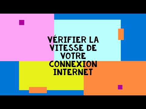 Vérifier la vitesse de votre connexion Internet