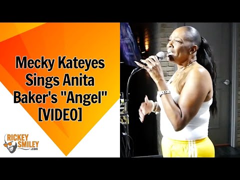 Mecky Kateyes Sings Anita Baker's "Angel"