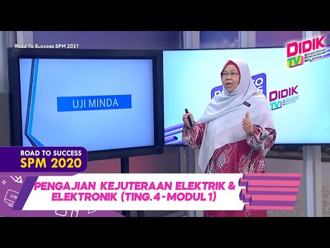 DidikTV Road To Success SPM 2021 | Pengajian Kejuteraan Elektrik & Elektronik (Ting. 4 - Modul 1)