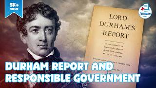 The Durham Report - Blueprint for Canada’s Democracy