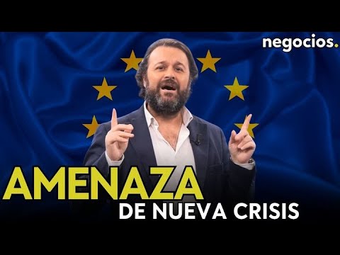 Inusual aviso a Europa: la amenaza de una nueva crisis financiera por la relajaci&oacute;n de las normas