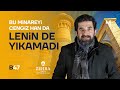 Bin Yıldır Yıkılmayan Minarenin Sırrı - B47 - Biri Bir Gün | Serdar Tuncer