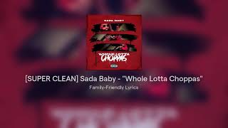 [SUPER CLEAN] Sada Baby - "Whole Lotta Choppas"