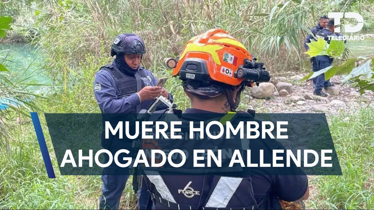 A man drowns while trying to save his nephews in the Ramos River in Allende, Nuevo León.