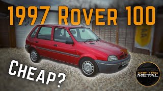 I bought a ‘CHEAP’? Rover 100 / Metro - AND I LOVE IT!