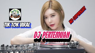 DJ Pertemuan ll No Copyright