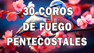 Mas De 30 Coros Avivamiento Pentecostal  Coros Viejitos Pero Muy Bonitos ✝ Coros Pentecostales